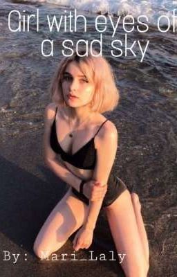 Девочка с глазами грустного неба ¦ 18+