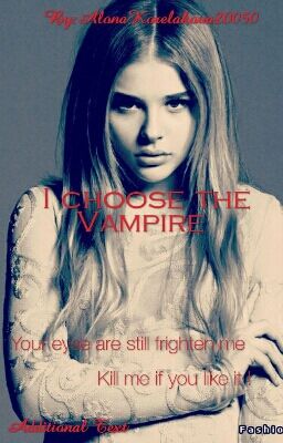 "I chose the Vampire "