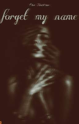 𝐅𝐨𝐫𝐠𝐞𝐭 𝐦𝐲 𝐧𝐚𝐦𝐞 𝟏𝟖+