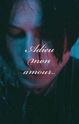 Adieu mon amour..