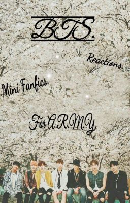 Мини Фанфики и Реакции BTS.