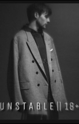 Unstable [l.t] ||18+