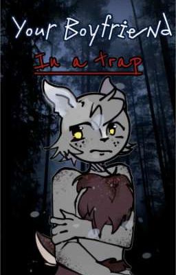 In a Trap - ( Your Boyfriend )