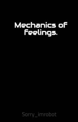 Mechanics of feelings.