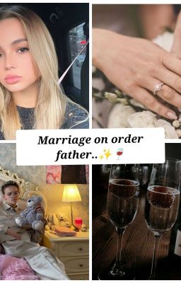 Marriage on order father...✨🍷