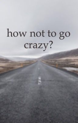 Как не сойти с ума?