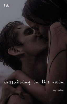 dissolving in the rain | растворяясь в дожде