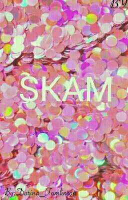 SKAM *Стыд*
