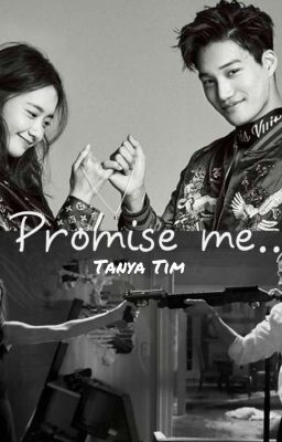 Promise me...