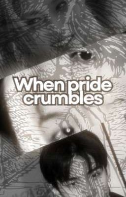 𝙒𝙝𝙚𝙣 𝙥𝙧𝙞𝙙𝙚 𝙘𝙧𝙪𝙢𝙗𝙡𝙚𝙨