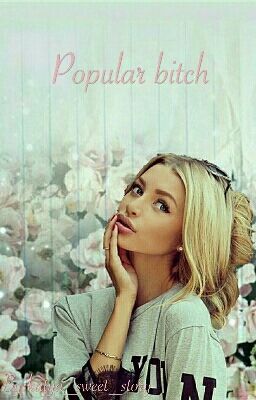 Популярная стерва/Popular bitch