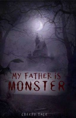 Мой отец - монстр