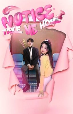 notice: take me home