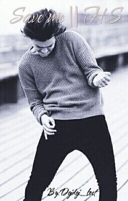 Save me || H.S.