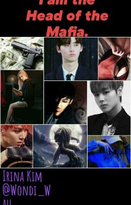 I am the Head of the Mafia.