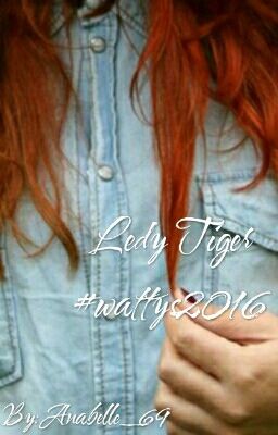 Леди Тигр #Wattys2016