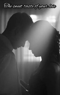 Сладкий вкус твоей любви