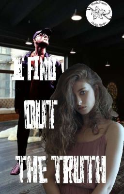 I FIND OUT THE TRUTH