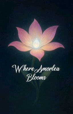 Where Amorlea Blooms