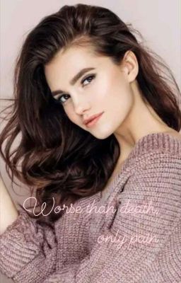 Worse than death, only pain/Хуже смерти, только боль