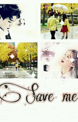 ☆ Save Me ☆