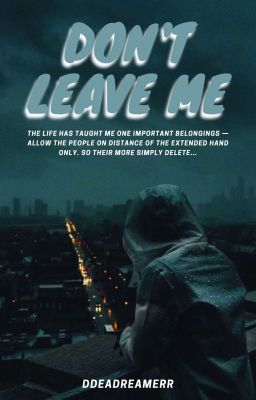 Don't leave me ||J.H