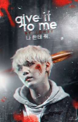 Give it to me [ЗАКОНЧЕНО] 