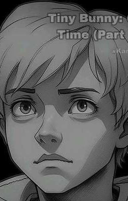 Tiny Bunny: Our Time (part 1) 