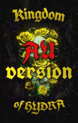 Kɪɴɢᴅᴏᴍ ᴏғ Hʏᴅʀᴀ: #AU!Version.