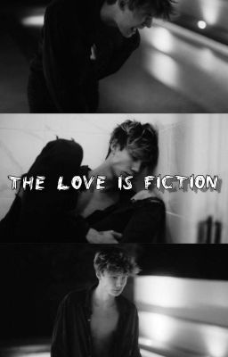 The love is fiction